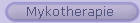 Mykotherapie